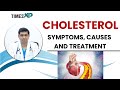 Cholesterol Demystified: Understanding Symptoms, Causes, and Effective Treatments | TimesXP