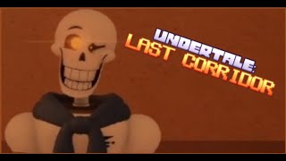 UNDERTALE: LAST CORRIDOR | REVENGE PAPYRUS SNEAKPEAK