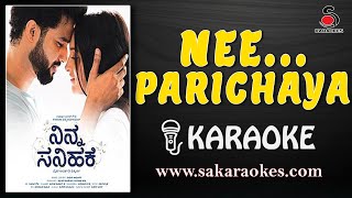 Nee Parichaya Kannada HD KARAOKE | Ninna Sanihake | S A KARAOKES #neeparichayakaraoke #sakaraokes