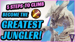 5 Steps To Become The Greatest Jungler (Ultimate Tips To Climb - League of Legends)