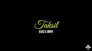 BLKD x UMPH - Taksil (Lyrics Video)