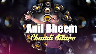 Anil Bheem - Chandi Sitare