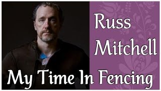 Russ Mitchell | My Time in Fencing