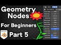 Geometry Nodes for Complete Beginners - Part 5 (Blender Tutorial)