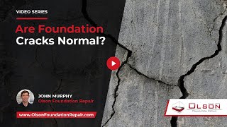 Are Foundation Cracks Normal? | Olson Foundation Repair