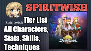 Spiritwish TIER LIST, All Characters, Stats, Skills \u0026 Techniques