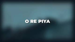O Re Piya (Reverb + Slow + Rain) - LoFi Hindi Songs - Lofi Bollywood Songs -  Hindi Aesthetic Songs