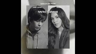 MR. PHIDIE - NAFAS TERAKHIR (ARIEL FT RAISA)