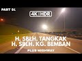 【4K|HDR】PART 91 | HENTIAN SEBELAH TANGKAK | HENTIAN SEBELAH KAMPUNG BEMBAN | MELAKA | PLUS HIGHWAY