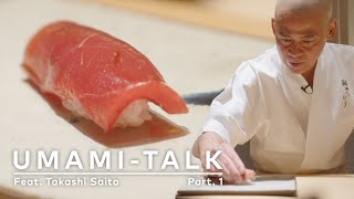 UMAMI−TALK   鮨 さいとう・齋藤孝司さん Part. 1