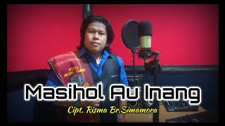 Download Mp3 MASIHOL AU INANG - Cipt. Risma Br.Simamora - Cover by. Afdy James Siallagan
