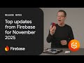 November 2025: Gemini 3, Crashlytics MCP, Data Connect Admin SDKs
