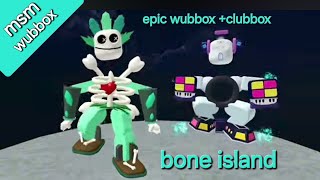 epic wubbox + clubbox bone island [msm wubbox]