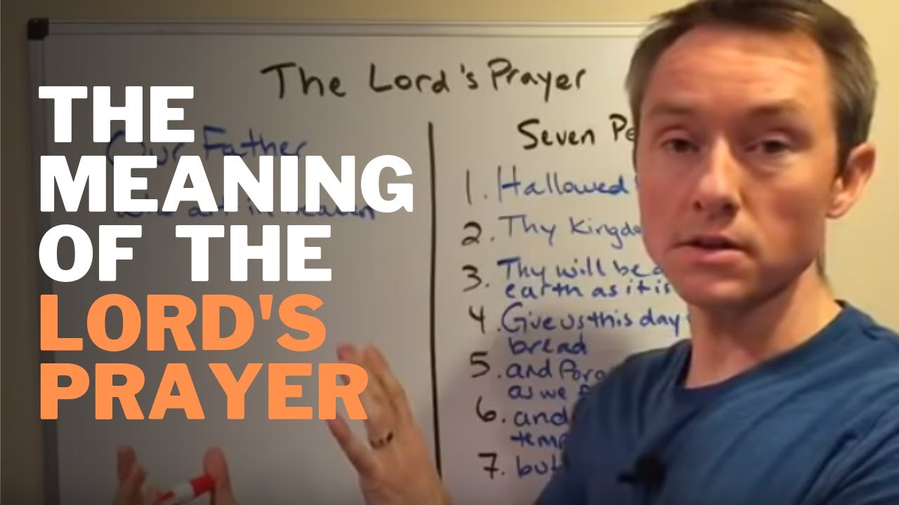 The Lords Prayer Breakdown Meaning