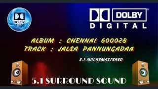 JALSA PANNUNGADA SONG | 5.1 REMIX REMASTERED BASS BOOSTED | YUVAN SHANKAR RAJA | CHENNAI 600028