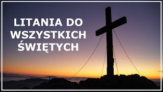 LITANIA DO WSZYSTKICH ŚWIĘTYCH po polsku | Litania do wszystkich świętych mówiona