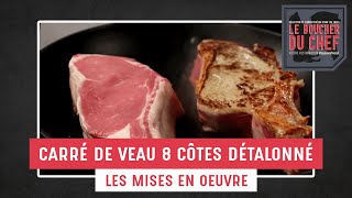 Carré de veau 8 côtes détalonné avec os VVF Le Boucher du Chef