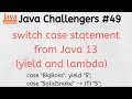 Java challengers #49 - Java 13, switch case, yield, lambda, docker