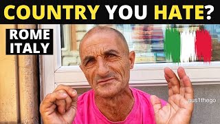Which Country Do You HATE The Most? | ITALY