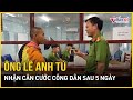 Ông Lê Anh Tú nhận Căn cước công dân sau 5 ngày làm thủ tục | Báo VietNamNet