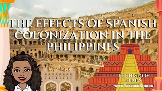 The Effects of Spanish Colonization in the Philippines