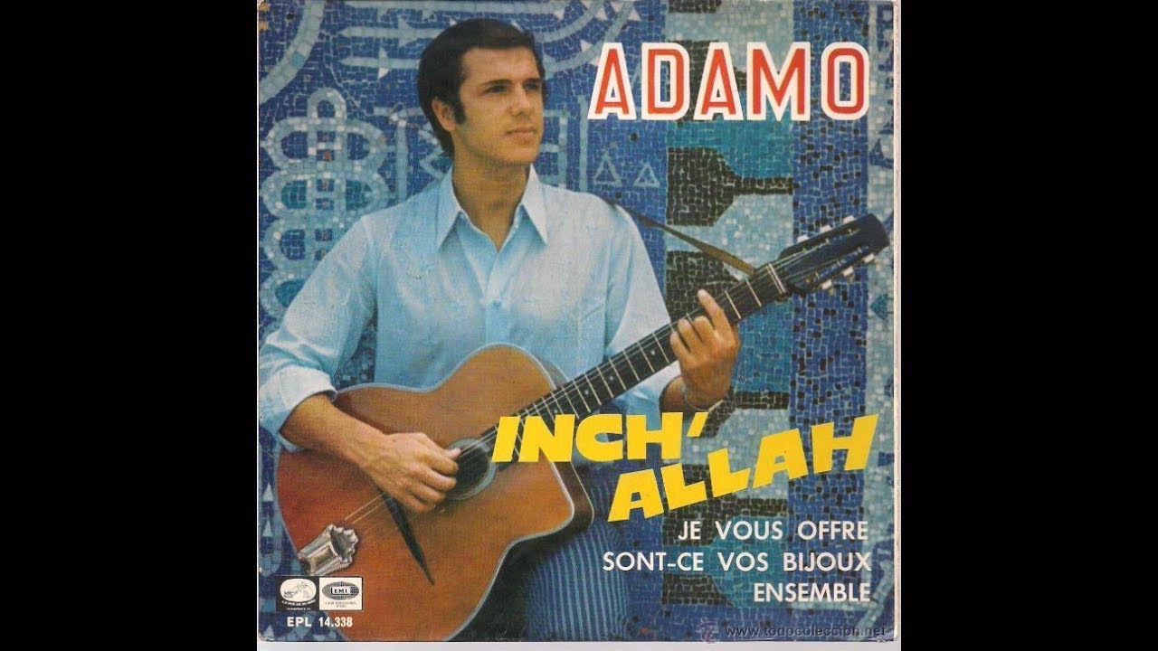 Salvatore Adamo - Inch'Allah/إِنْ شَاءَ ٱللَّٰه Marzo 1967 - YouTube