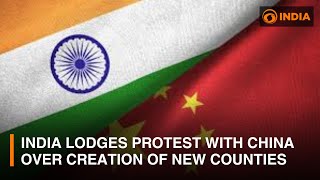 India lodges protest with China over creation of new counties in Hotan region | DD India Live