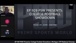 EP 929 PSW Presents: College Football Showdown: Michigan CFP National Champs