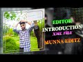 Editor_Introduction_Xml By Munna Editz 😊🥀