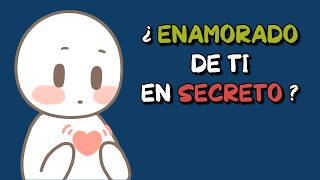 8 señales de que alguien está SECRETAMENTE ENAMORADO de ti