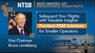 NTSB MWL Roundtable: Safeguard Your Flights—Practical FDM Solutions for Smaller Operators Highlights