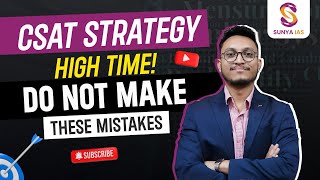 CSAT Strategy - Where you may GO WRONG ? | UPSC CSE 2024 | Sunya IAS