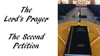 Catechism Tuesday: The Second Petition of the Lord’s Prayer