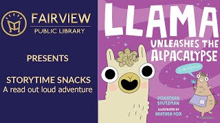 Storytime Snacks: Llama Unleashes the Alpacalypse by Jonathan Stutzman