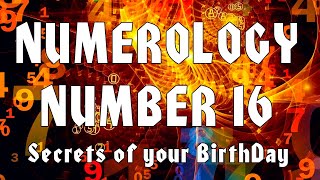 ⑯ Numerology Number 16. Secrets of your Birthday. All about people born on the 16th