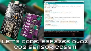 Let's Code ESP8266 0x02: CO2 sensor CCS811