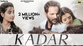 KADAR (Official Video)- MD Desi Rockstar | Renuka Panwar | Anjali Raghav | New Haryanvi Song 2021