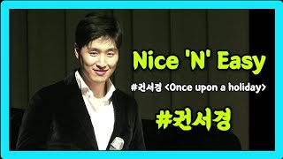 22.12.17.sat #권서경 Nice 'N' Easy [두번째 단독 콘서트 Once upon a holiday 원스 어폰 어 홀리데이]