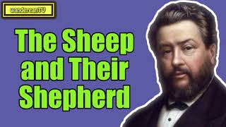 The Sheep and Their Shepherd || Charles Spurgeon