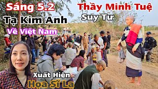 Tạ Kim Anh đưa ra quyết định về Việt Nam! Xuất hiện họa sĩ lạ nơi Thầy Minh Tuệ