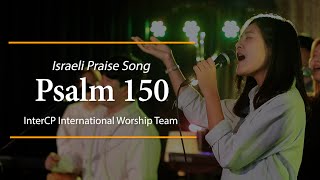 InterCP International Worship Team - Psalm 150