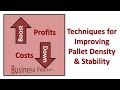 Techniques for Improving Pallet Density & Stability