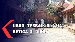 Ubud, Kota Terbaik Di Asia, Ketiga Di Dunia