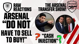 The Arsenal Transfer Show EP28: Arsenal "Do Not Have To Sell To Buy" | #RawReactions