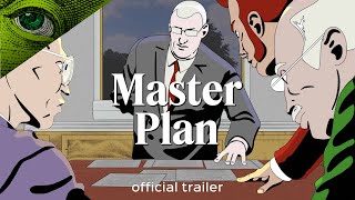 The Hour is Late! | Master Plan Podcast | Official Trailer