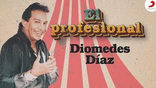El Profesional, Diomedes Díaz - Letra Oficial