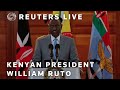 LIVE: Kenyan President William Ruto addresses nation