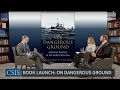 Book Launch: On Dangerous Ground: America's Century in the South China Sea