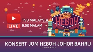 [LIVE] Konsert Karnival Jom Heboh Johor Bahru | #JomHeboh2018