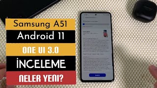 Samsung Galaxy A51 ve Samsung Android 11 one UI 3.0 yenilikler